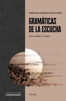 gramaticas de la escucha (ebook)-maria del rosario acosta lopez-9788425446542