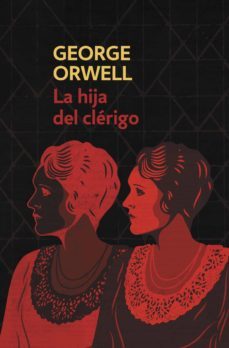 la hija del clérigo (edición definitiva avalada por the orwell estate) (ebook)-george orwell-9788426419842