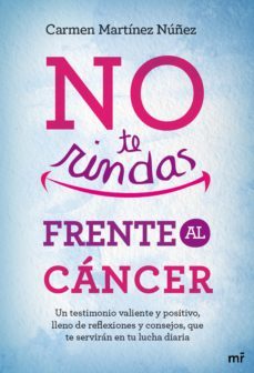 no te rindas frente al cancer (ebook)-carmen martinez nuñez-9788427039742