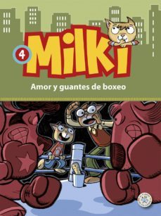 milki - 4 amor y guantes de boxeo-giuseppe zironi-9788427135642
