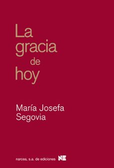 la gracia de hoy-maria josefa segovia-9788427718142