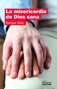 la misericordia de dios sana-enrique vilar-9788427722842