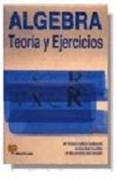 algebra: teoria y ejercicios-alicia ruiz olarria-9788428320542