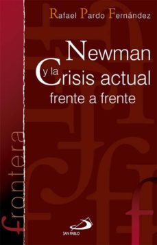 newman y la crisis actual frente a frente-rafael pardo fernandez-9788428544542