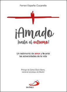¡amado hasta el extremo!-ferran españa cucarella-9788428567442