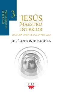 jesus, maestro interior 3: recuperar la confianza-9788428836142