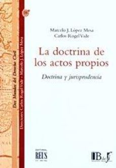 la doctrina de los actos propios: doctrina y jurisprudencia-9788429014242