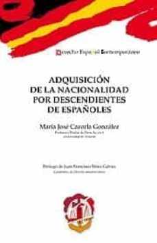 adquisicion de la nacionalidad por descendientes de españoles-maria jose (eds.) cazorla gonzalez-9788429016642