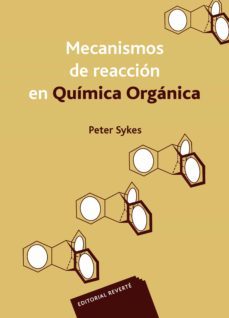 mecanismos de reaccion en quimica organica-peter sykes-9788429175042