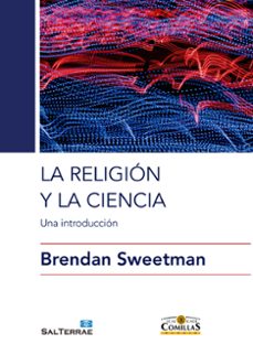 la religion y la ciencia. una introduccion-brendan sweetman-9788429325942