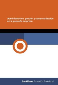 administracion gestion y comercializacion en la pequeña empresa (2009)-9788429490442