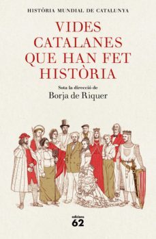 vides catalanes que han fet història-borja de riquer-9788429779042