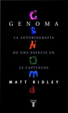 genoma, la autobiografia de una especie en 23 capitulos-9788430604142
