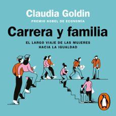 carrera y familia (audiolibro)-claudia goldin-9788430627042