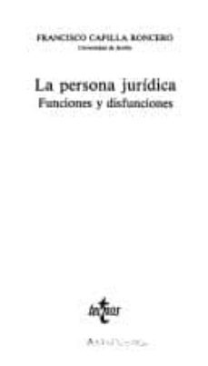 la persona juridica, funciones y disfunciones-francisco capilla roncero-9788430910342