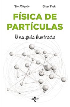 fisica de particulas para principiantes: una guia ilustrada-tom whyntie-9788430979042