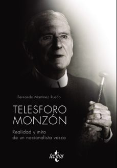 telesforo monzon: realidad y mito de un nacionalista vasco-9788430981342