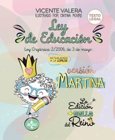 ley de educacion version martina: ley organica 2/2006, de 3 de mayo. texto legal-9788430982042