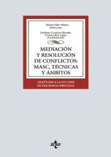 mediacion y resolucion de conflictos: masc, tecnicas y ambitos-helena soleto muñoz-9788430992942