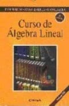 curso de algebra lineal (3ª ed.) (incluye cd)-9788431321642