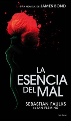 la esencia del mal-sebastian faulks-9788432231742