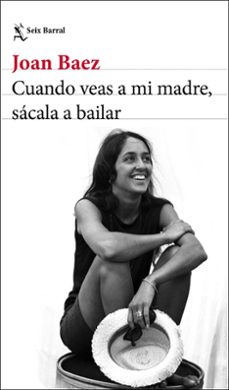 cuando veas a mi madre, sacala a bailar-joan baez-9788432244742