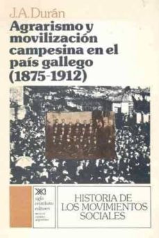 agrarismo y movilizacion campesina en el pais gallego 1875 1912-9788432302442