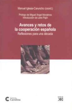avances y retos de la cooperacion española: reflexiones para una decada-manuel iglesia caruncho-9788432313042