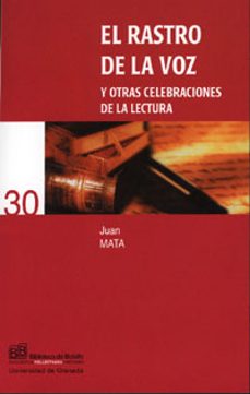 el rastro de la voz y otras celebraciones de la lectura-juan mata-9788433831842