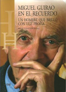 miguel guirao en el recuerdo: un hombre que brillo con luz propia (contiene cd)-miguel guirao piñeyro-9788433853042