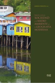 relacion entre la sociedad y el medio ambiente en la geografia moderna-marina frovola-9788433858542