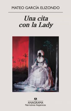 una cita con la lady-mateo garcia elizondo-9788433998842