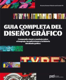 guia completa del diseño grafico-bryony gomez palacio-9788434237742