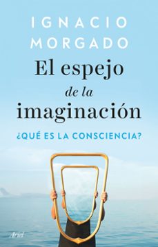 el espejo de la imaginacion-ignacio morgado-9788434439542
