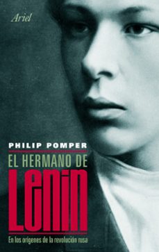 (pe) el hermano de lenin: en los origenes de la revolucion rusa-philip pomper-9788434469242