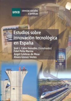 estudios sobre innovacion tecnologica en españa-jose luis calvo gonzalez-9788436261042