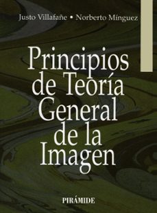 principios de teoria general de la imagen-justo villafane-norberto minguez-9788436810042