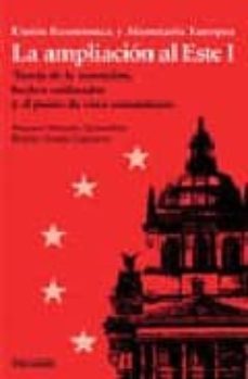 union economica y monetaria europea, la ampliacion al este i: teo ria de la transicion, hechos estilizados y el punto de vista comunitario-9788436813142
