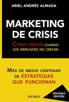marketing de crisis: como crecer cuando los mercados no crecen-9788436828542