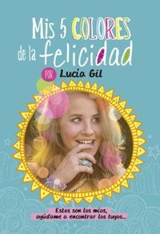 mis cinco colores de la felicidad-9788437200842