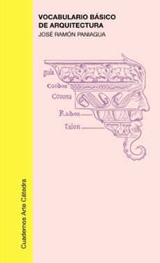 vocabulario basico de arquitectura (6ª ed.)-jose ramon paniagua soto-9788437601342
