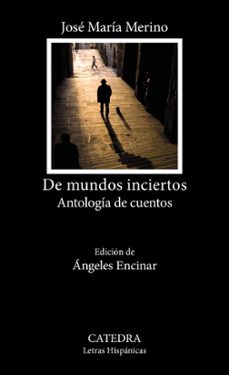 de mundos inciertos-jose maria merino-9788437648842