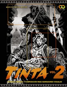tinta volumen 2: formato, energia y composicion para narradores visuales (espacio de diseño)-marcos mateu mestre-9788441543942