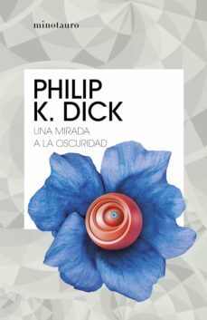 una mirada a la oscuridad (ebook)-philip k. dick-9788445000342