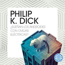¿sueñan los androides con ovejas eléctricas? (blade runner) (audiolibro)-philip k. dick-9788445010242
