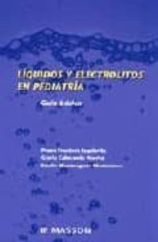 liquidos y electrolitos en pediatria: guia basica-pedro frontera izquierdo-gloria cabezuelo huerta-9788445814642