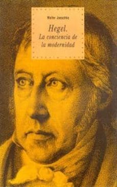 hegel: la conciencia de la modernidad-walter jaeschke-9788446008842