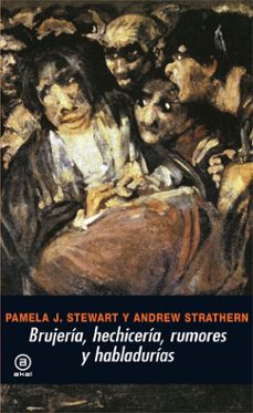 brujeria, hechiceria, rumores y habladurias-pamela stewart-9788446023142