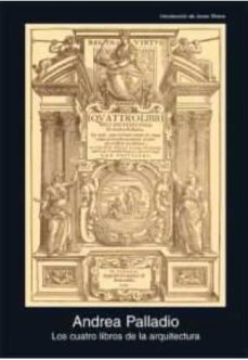 los cuatro libros de la arquitectura-andrea palladio-9788446042242