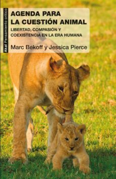 una agenda para la cuestion animal (ebook)-marc bekoff-jessica pierce-9788446046042